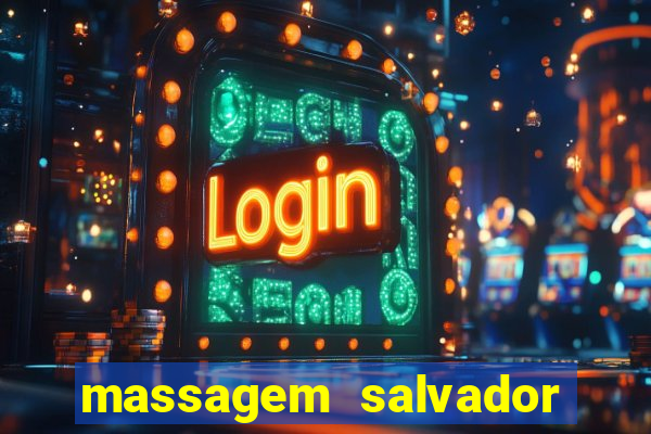 massagem salvador de bahia