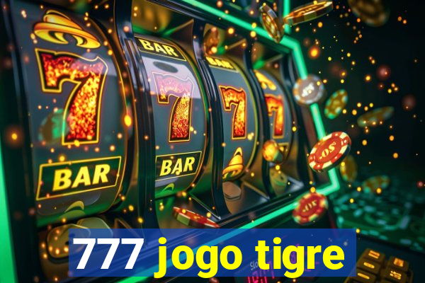 777 jogo tigre