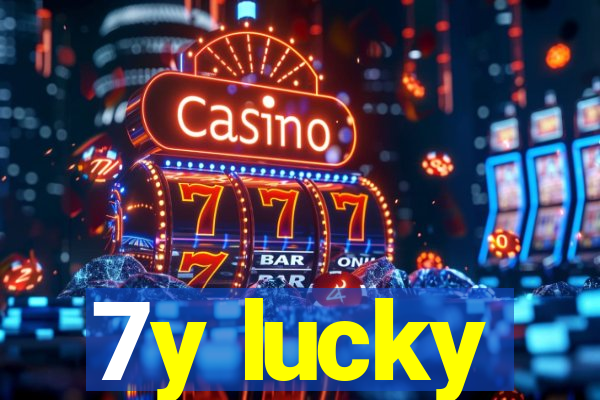 7y lucky