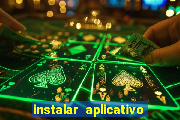 instalar aplicativo estrela bet