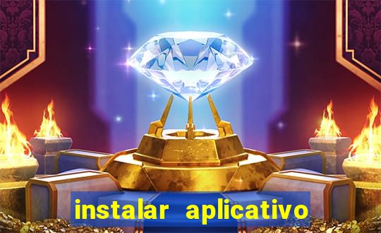 instalar aplicativo estrela bet