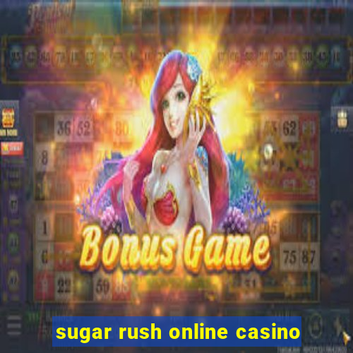 sugar rush online casino