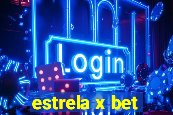 estrela x bet