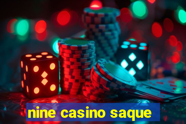 nine casino saque