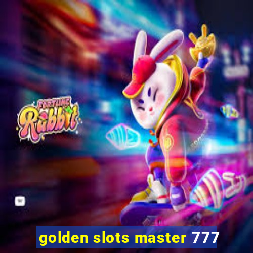 golden slots master 777