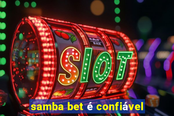 samba bet é confiável