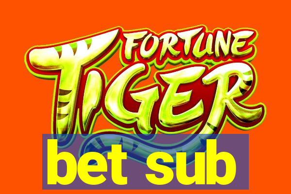 bet sub