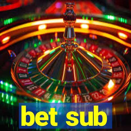 bet sub