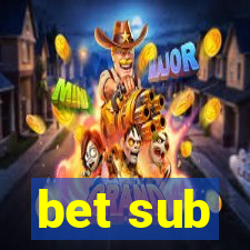 bet sub