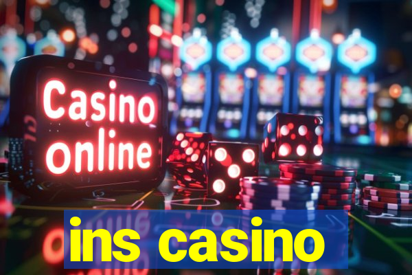 ins casino