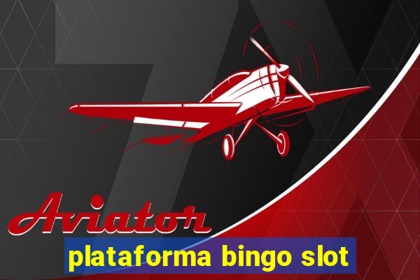 plataforma bingo slot