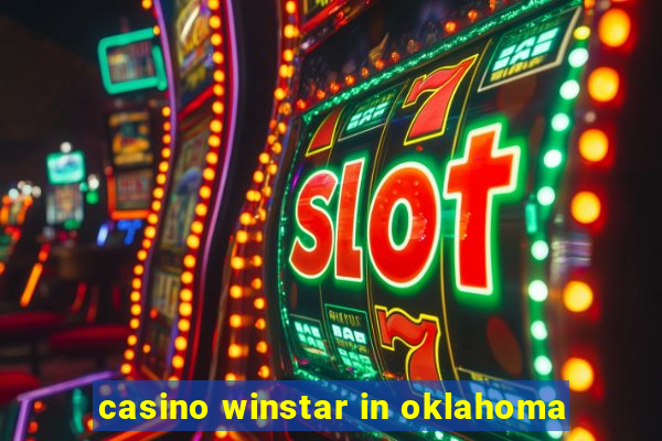 casino winstar in oklahoma