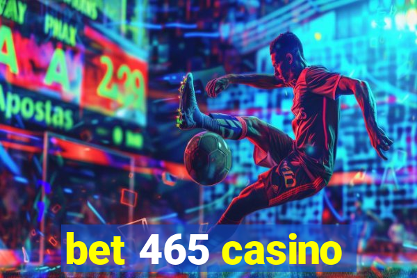 bet 465 casino