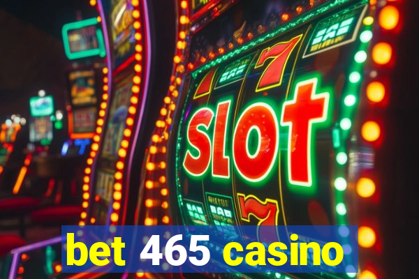 bet 465 casino