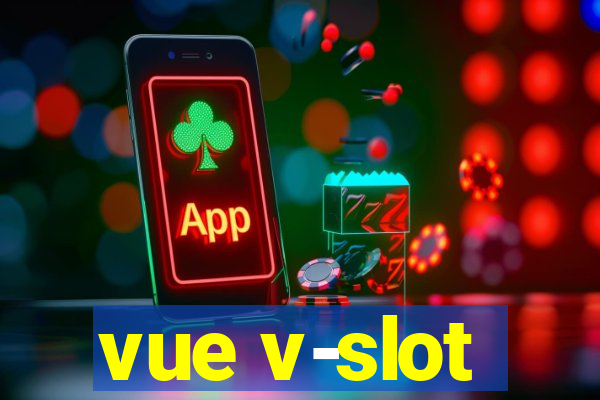 vue v-slot