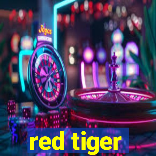 red tiger