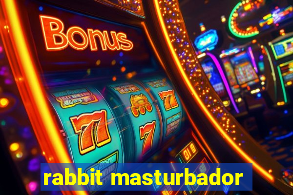 rabbit masturbador