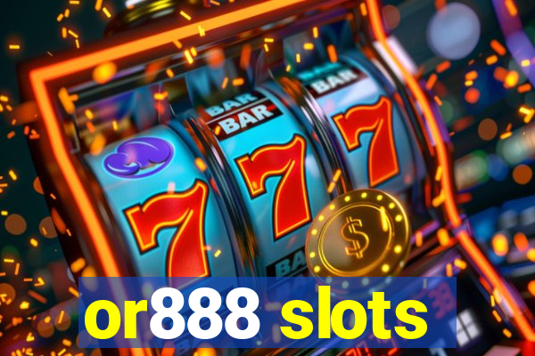 or888 slots