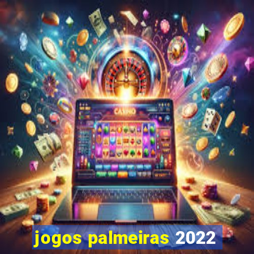 jogos palmeiras 2022