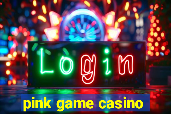 pink game casino