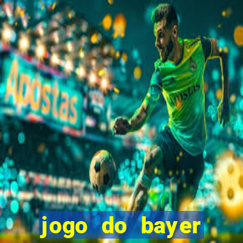 jogo do bayer leverkusen: onde assistir