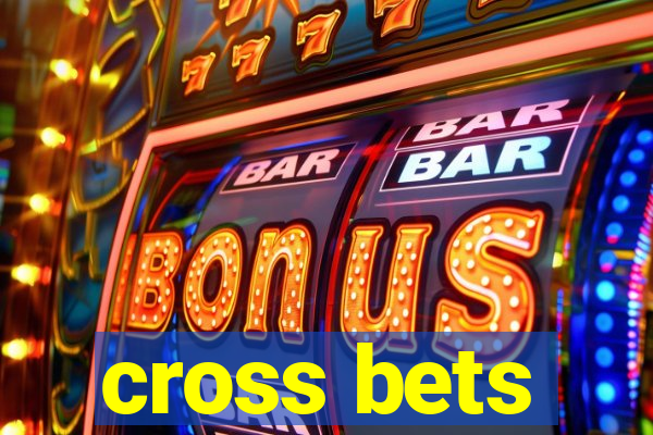 cross bets