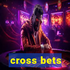 cross bets