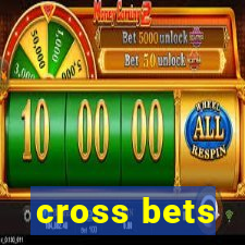 cross bets