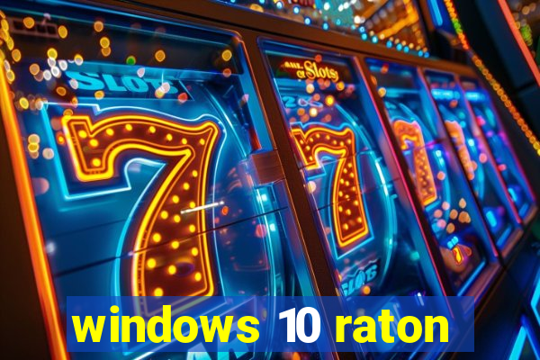 windows 10 raton