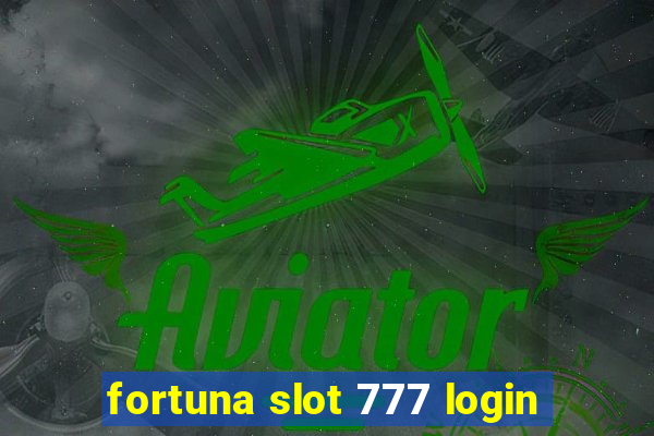 fortuna slot 777 login