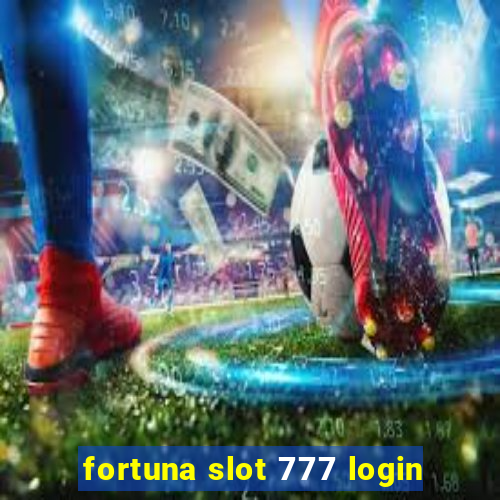 fortuna slot 777 login