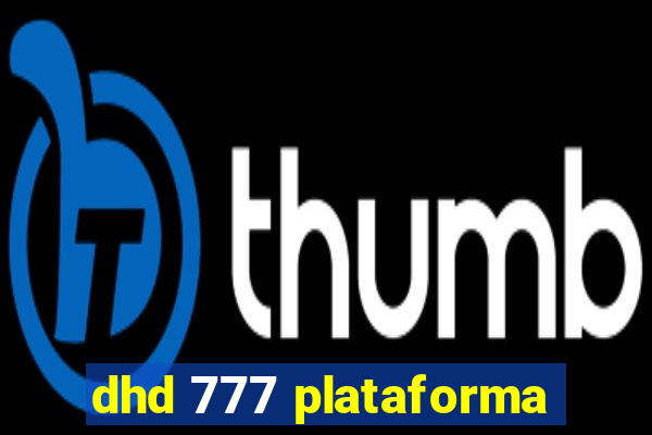 dhd 777 plataforma