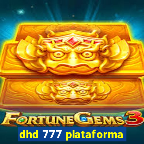 dhd 777 plataforma