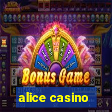 alice casino