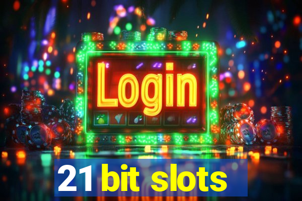 21 bit slots