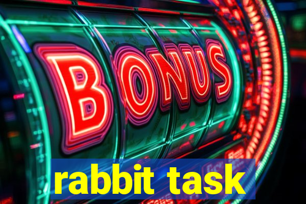 rabbit task