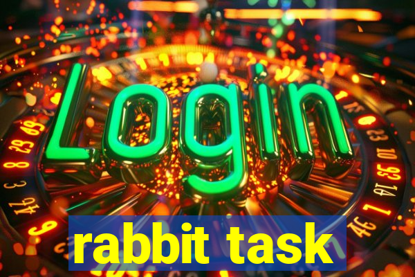 rabbit task