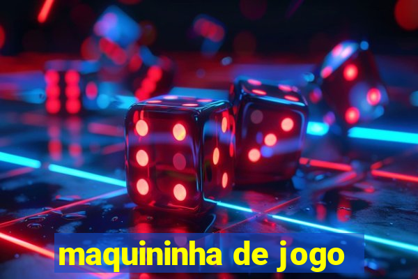 maquininha de jogo