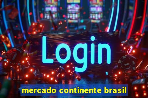 mercado continente brasil