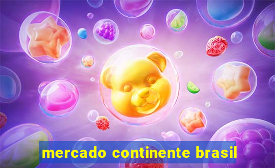 mercado continente brasil