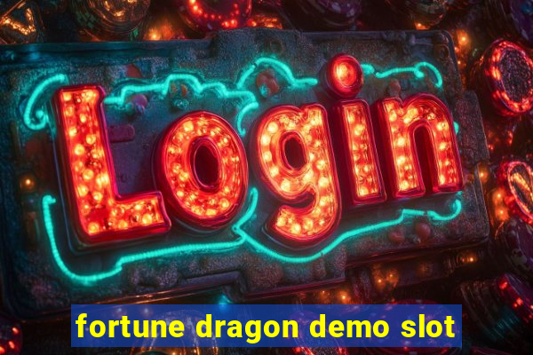 fortune dragon demo slot