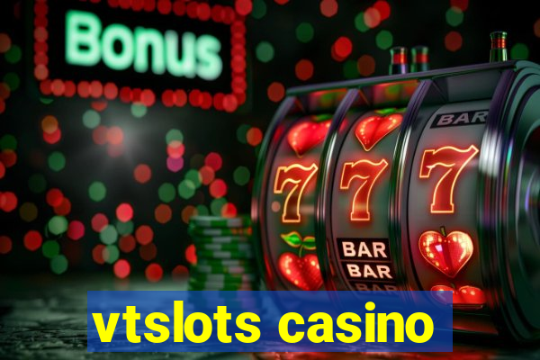 vtslots casino