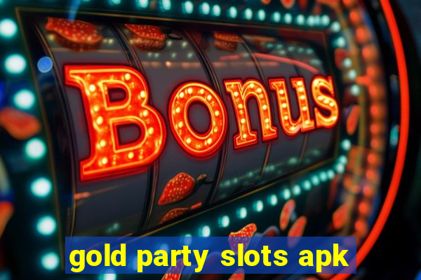 gold party slots apk