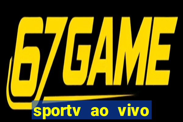 sportv ao vivo online multi