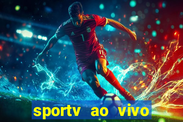 sportv ao vivo online multi