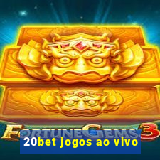 20bet jogos ao vivo