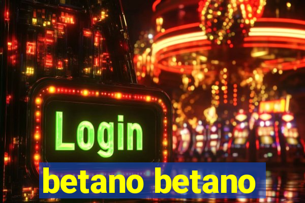 betano betano