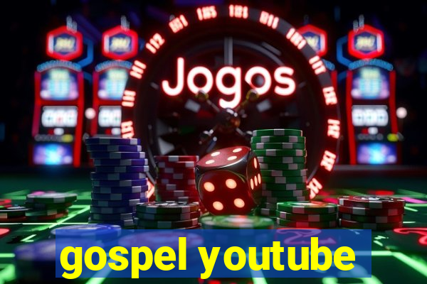 gospel youtube