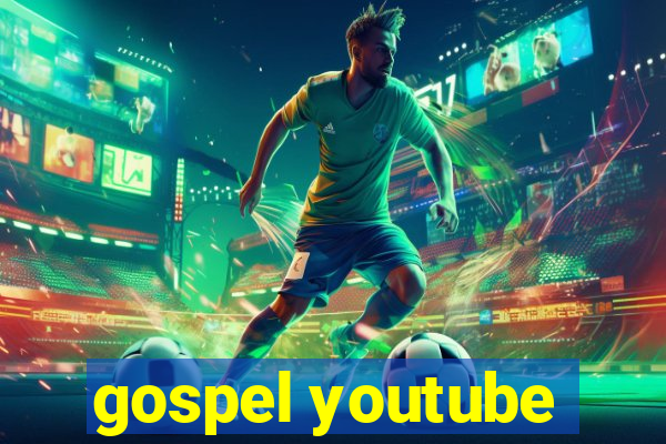 gospel youtube