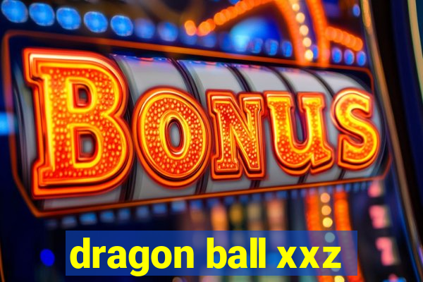 dragon ball xxz